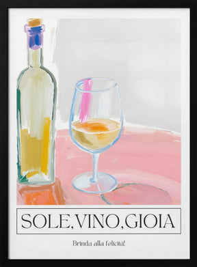 Sole, vino, gioia Poster