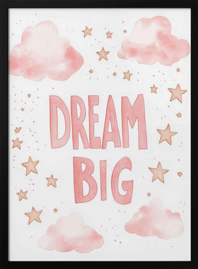 Dream Big Poster