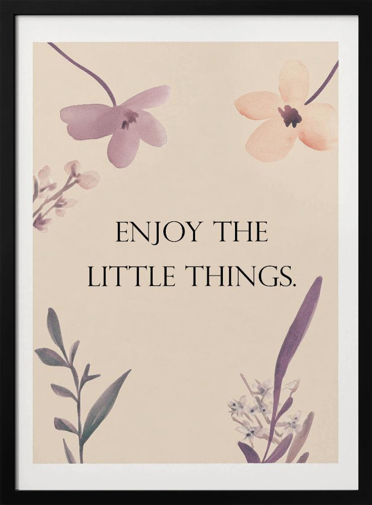 Enjoy The Little Things Poster