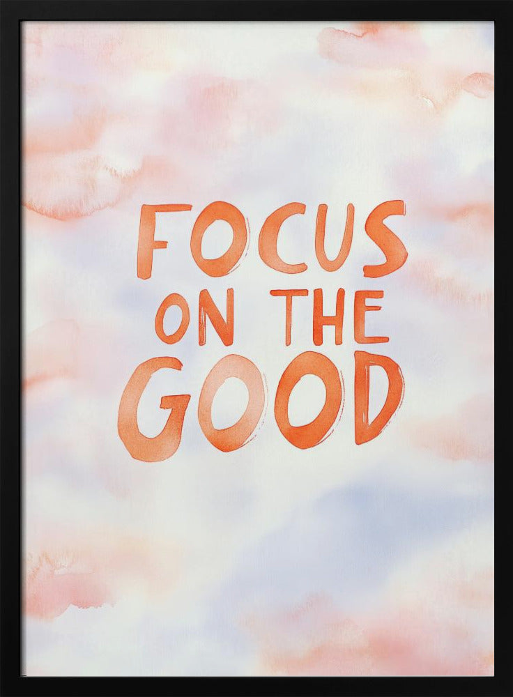 Focusonthegood Poster