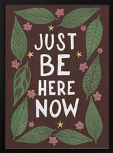 Just Be Nere Now Poster