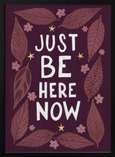 Just Be Nere Now Poster