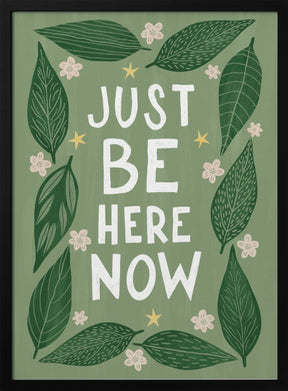 Just Be Nere Now Poster