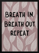 Breathe In Breathe Out Poster