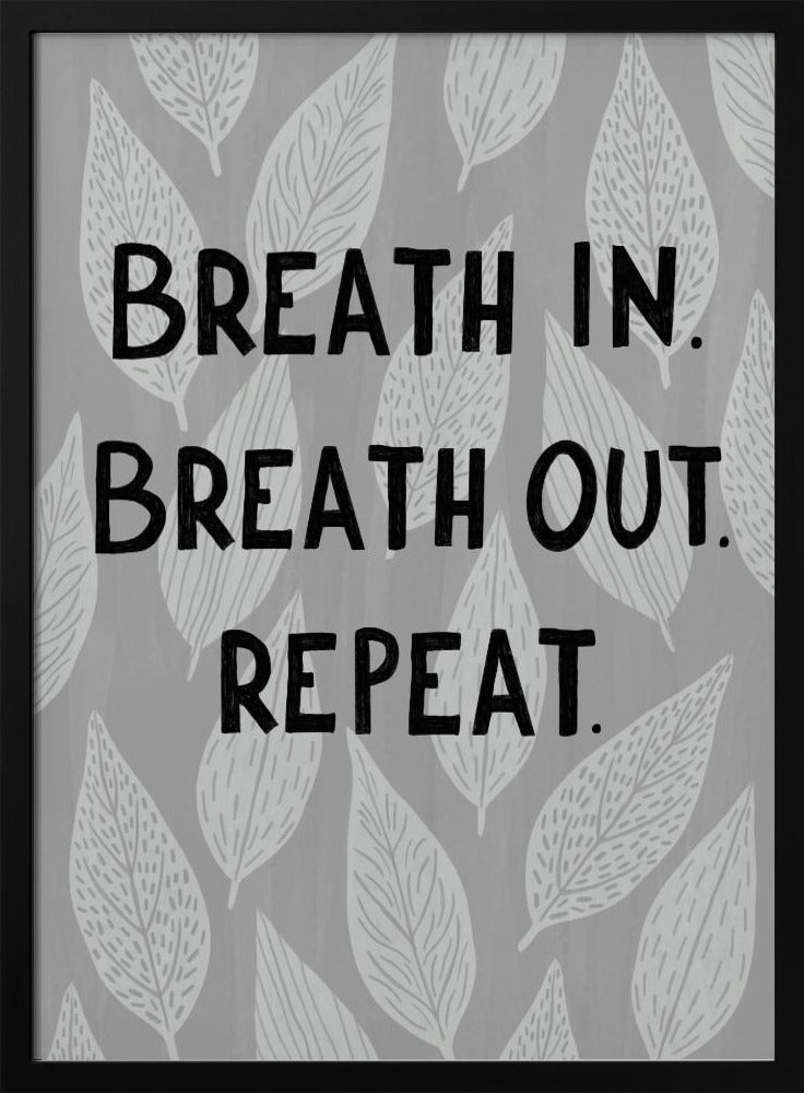 Breathe In Breathe Out Poster