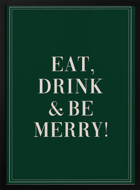 Eat,Drink And Be Merry Poster