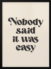 Nobody Said It Was Easy Poster