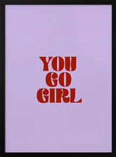 You Go Girl Poster