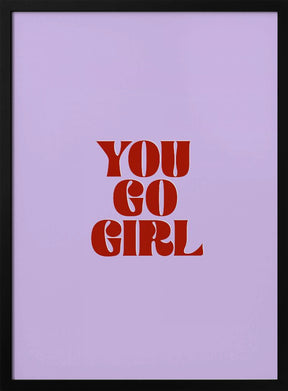 You Go Girl Poster