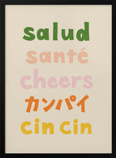 Cheers Typography - Salud Santé Cheers Kanpai Cin cin Poster