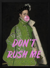 Dont Rush Me Man Poster