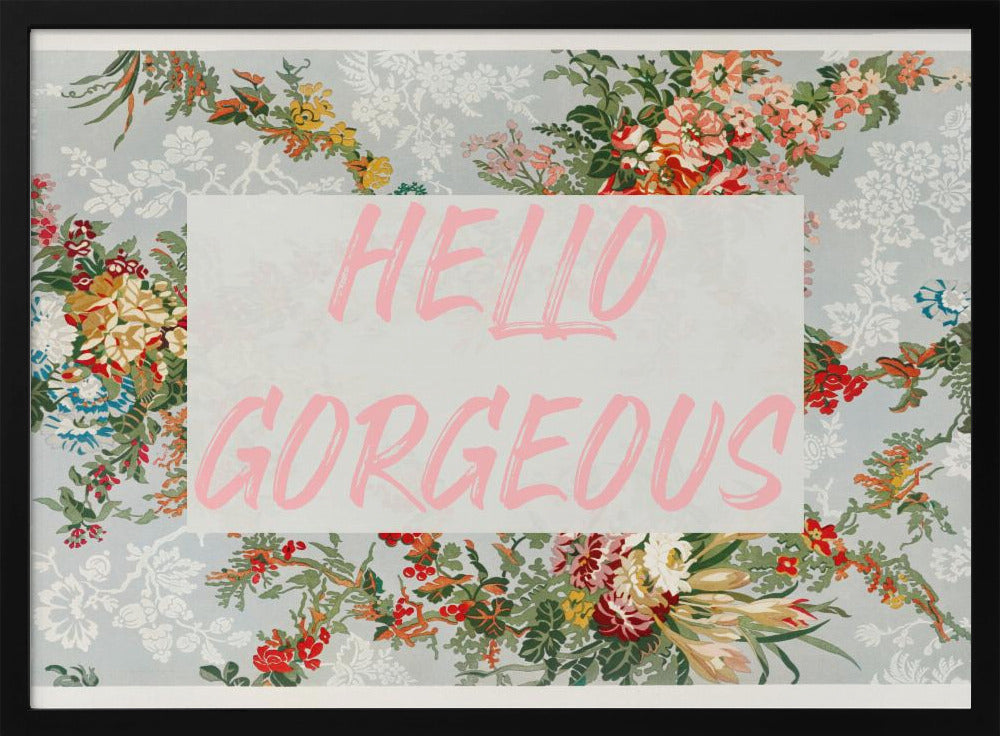 Hellogorgeousbluefloral Ratio2x3 Poster