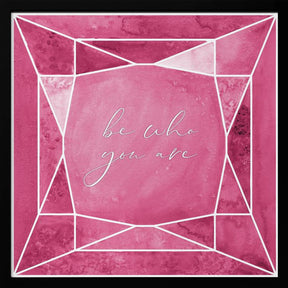 Be who you are gem raspberry pink Poster