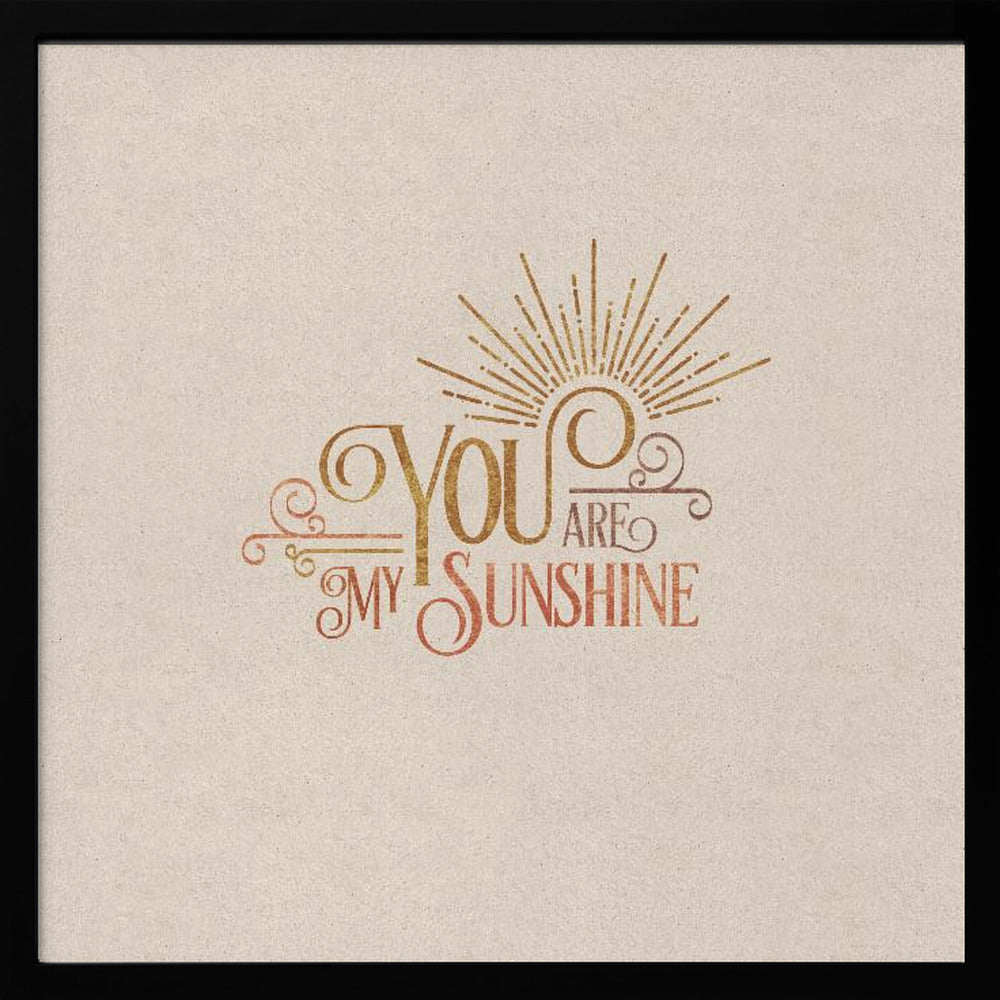 You Are My Sunshine Poster