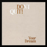 Dont Quit Poster