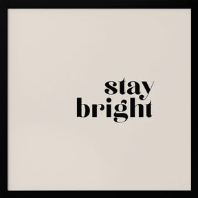 Stay bright Poster