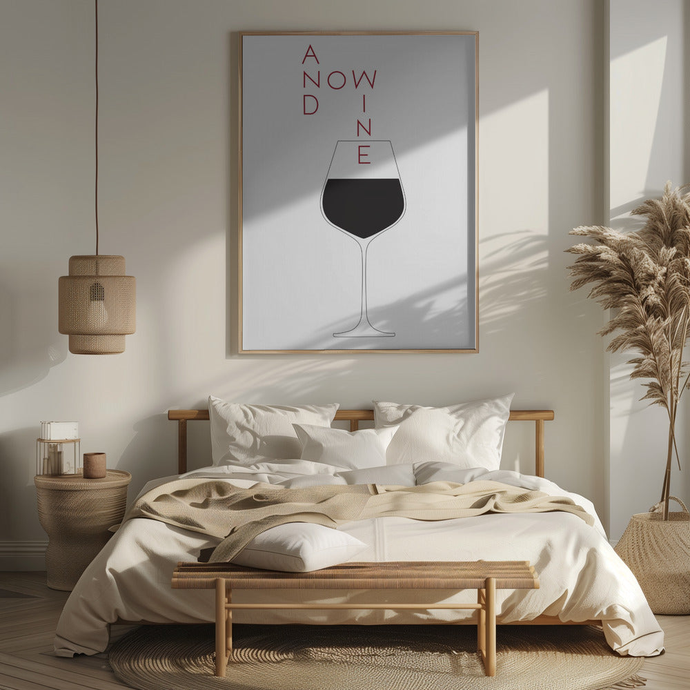 And Now Wine Poster