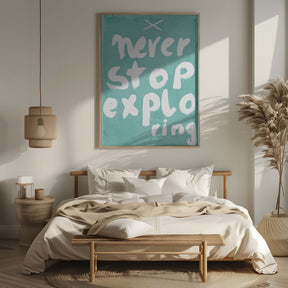 Never Stop Exploring Poster