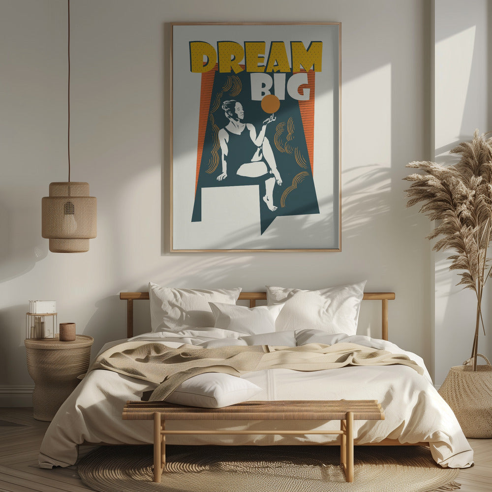 Dream Big Poster