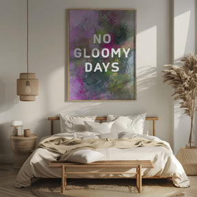 No gloomy days (green) Poster