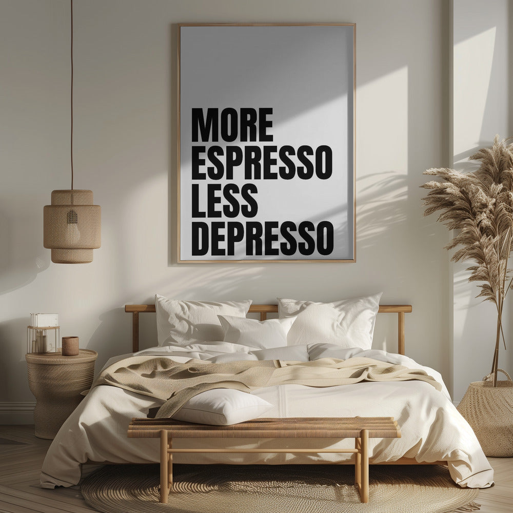 More Espresso Less Depresso - White Poster