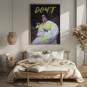 Don't Rush Me Bubble-Gum Art Poster