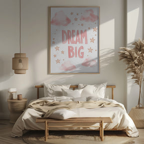 Dream Big Poster