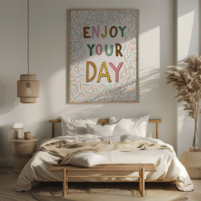 Enjoy your day Poster