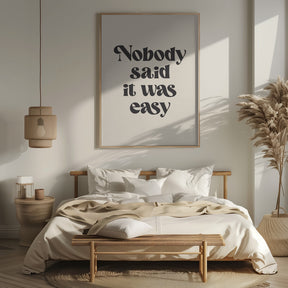 Nobody Said It Was Easy Poster