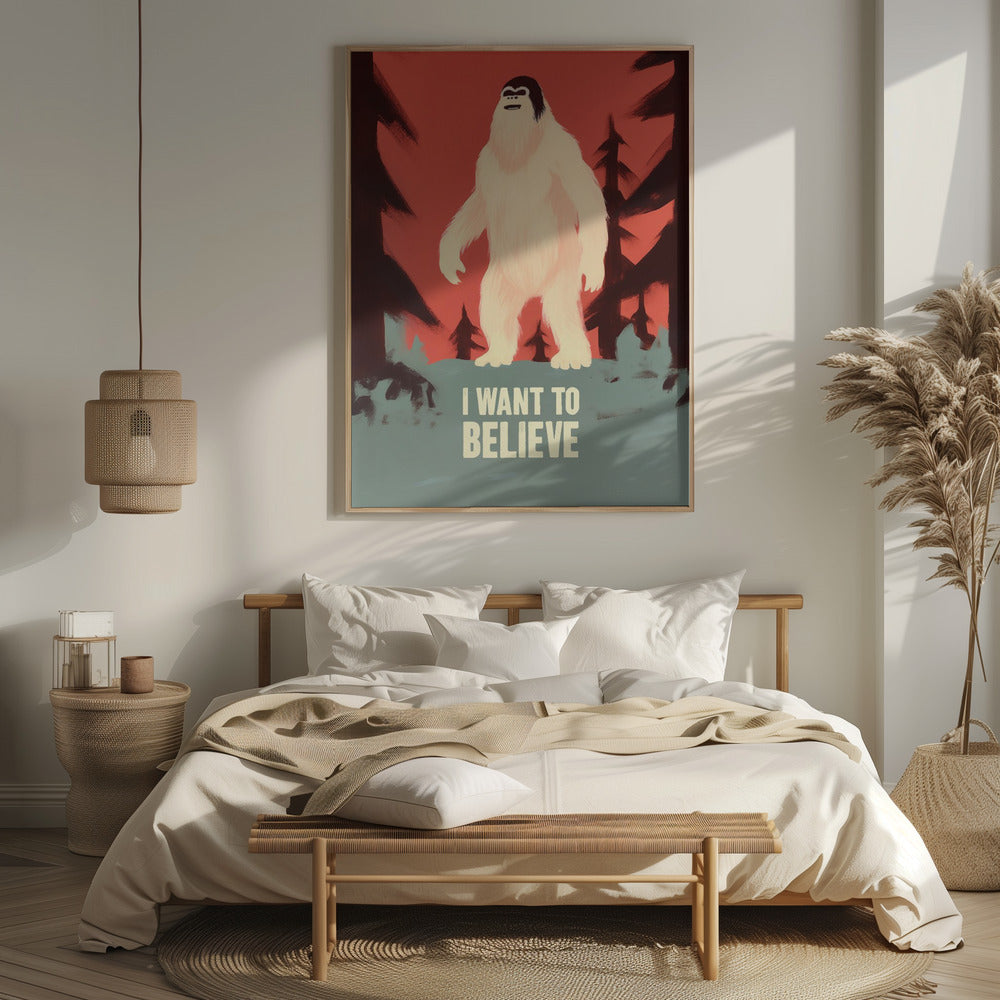 I Want To Believe - Bigfoot Poster