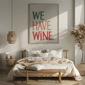 We Have Wine Poster