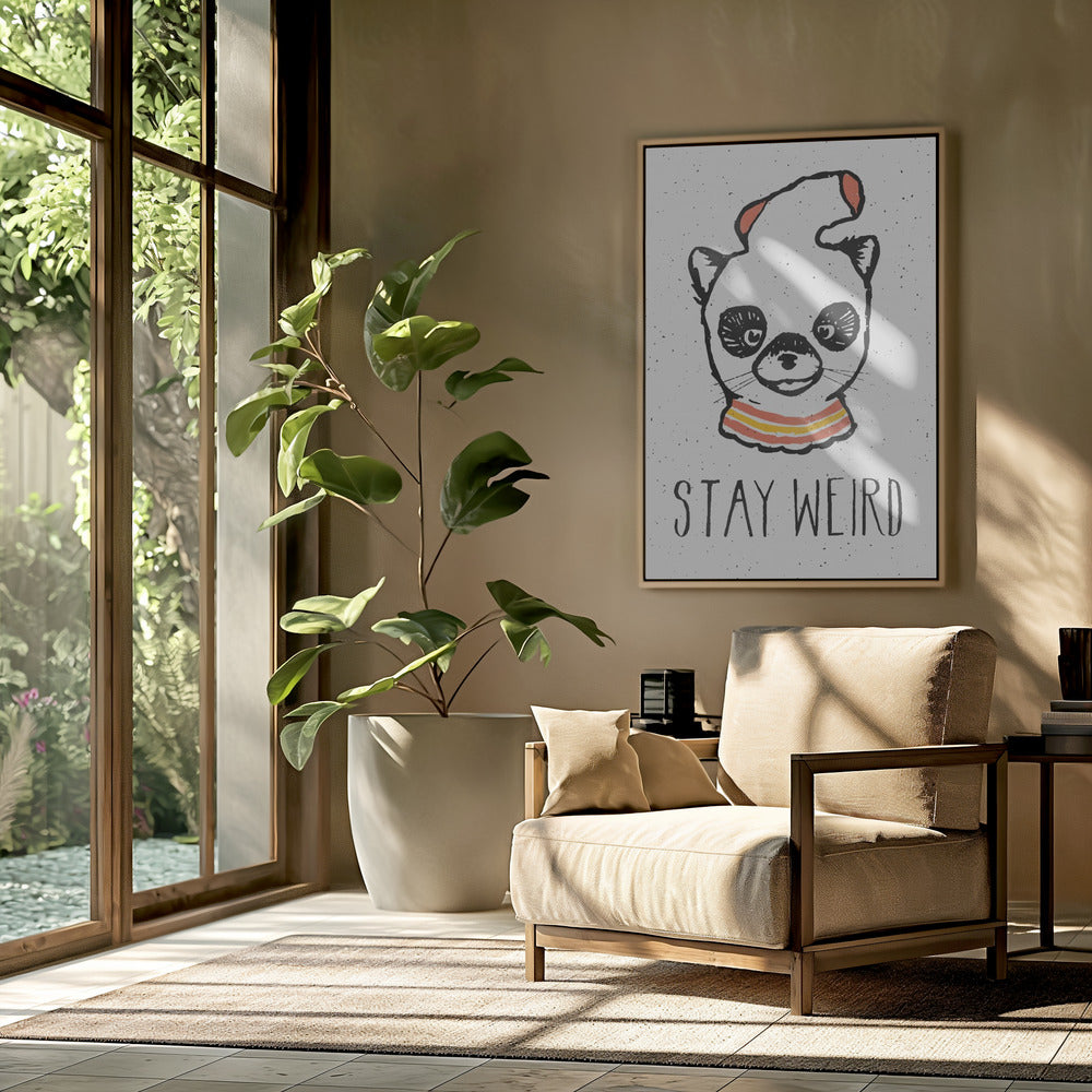 Stay Weird Poster