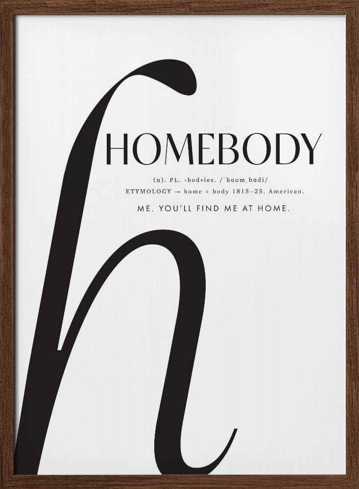 Homebody definition Poster