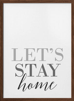 Grayscale Let's stay home Poster