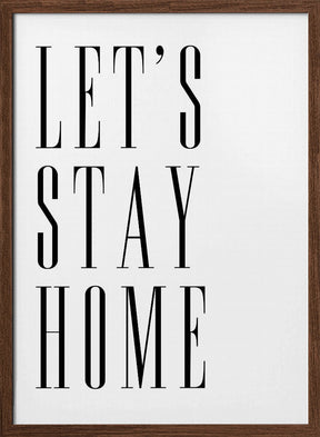 Let's stay home all caps Poster