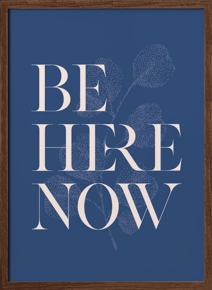 Be Here Now No2 Poster