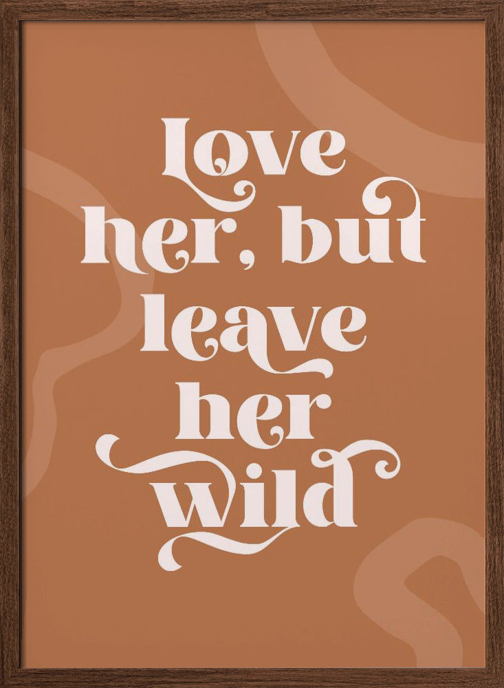 Love Her Wild Poster