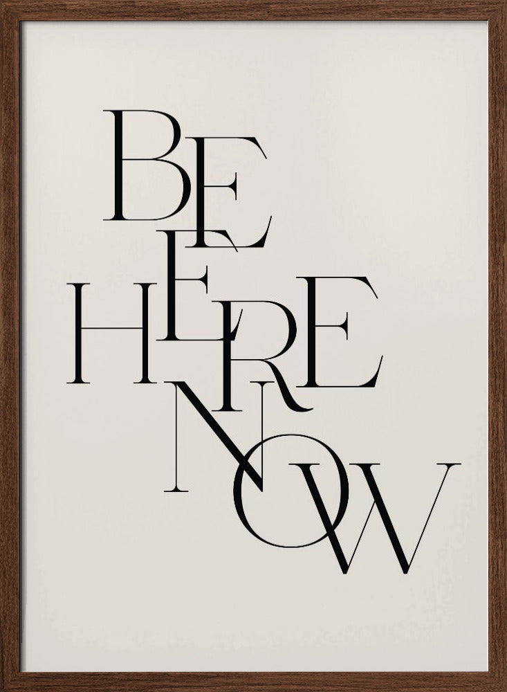 Be Here Now Poster