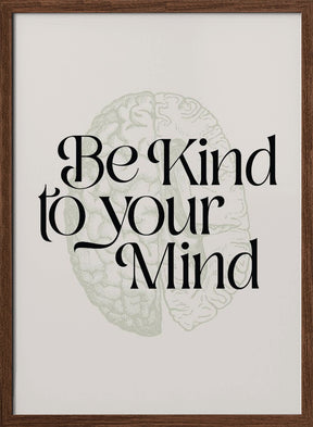 Be Kind To Your Mind No2 Poster