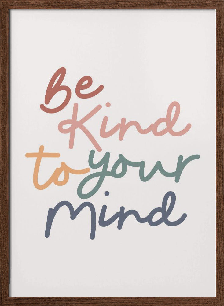 Be Kind To Your Mind Poster