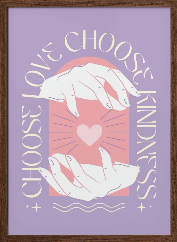 Choose Love Choose Kindness Poster