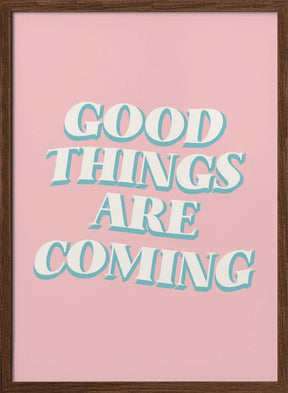 Good Things Are Coming Poster