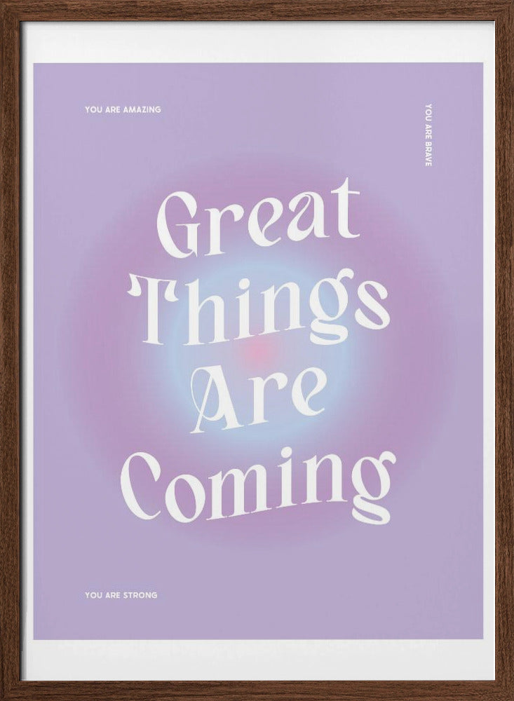 Great Things Are Coming Poster