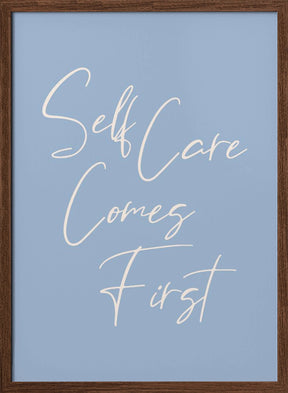 Self Care Comes First Poster