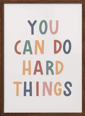 You Can Do Hard Things Poster