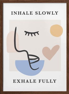 Inhale Slow Poster