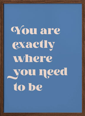 Where You Need To Be Poster