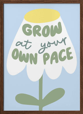 Grow At Your Pace Poster