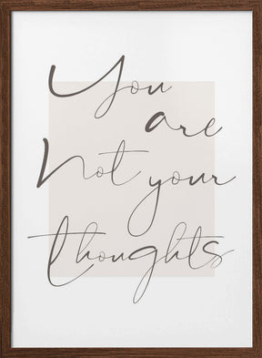 You Are Not Your Thoughts Poster