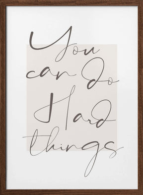 You Can Do Hard Things Poster